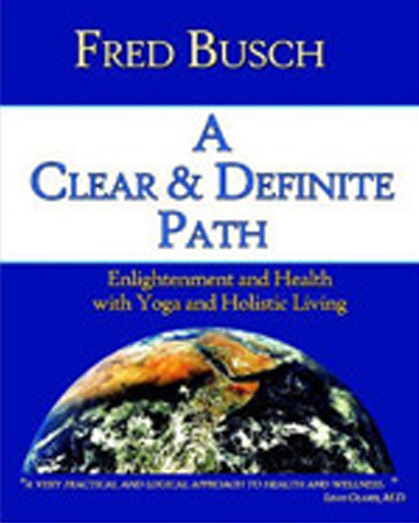 A Clear and Definite Path - by Fred Busch